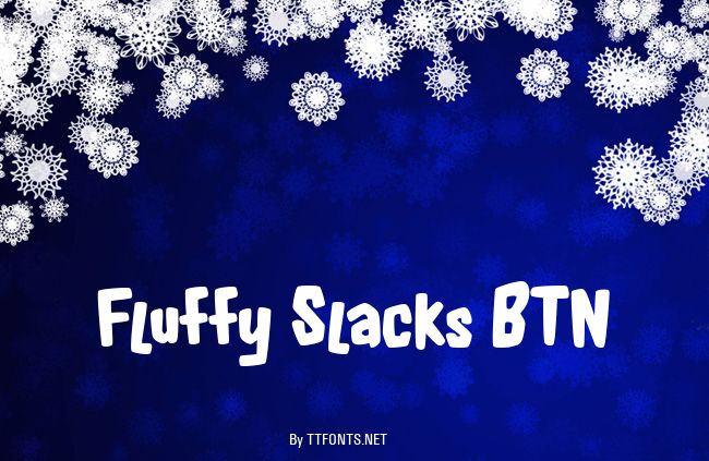 Fluffy Slacks BTN example
